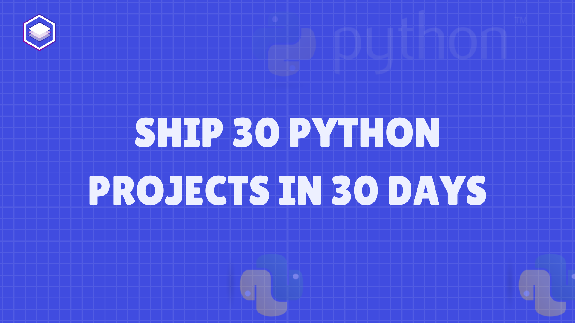 Ship 30 Python Projects in 30 Days