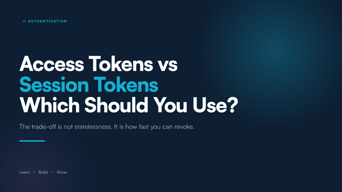Access Tokens vs Session Tokens: Which Should Your API Use?