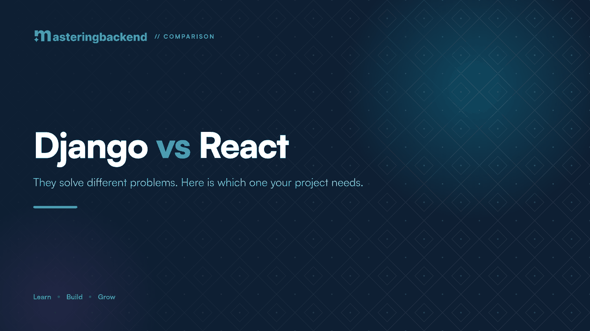 Django vs React: They Solve Different Problems