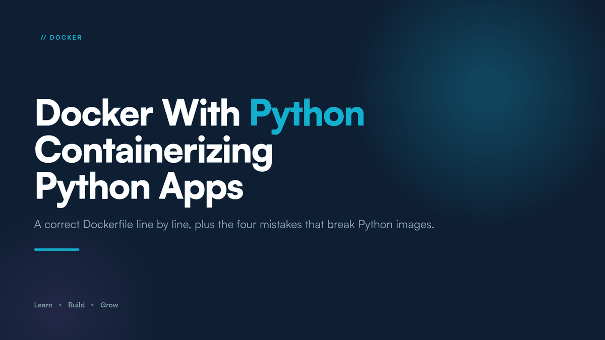 Docker With Python: The Complete Guide to Containerizing Python Apps