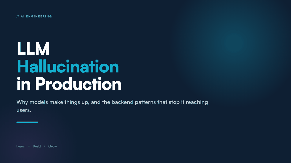 LLM Hallucination: Why Models Make Things Up and How Your Backend Contains It
